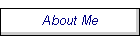 About Me